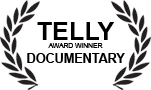 Telly Award Winner - Documentary